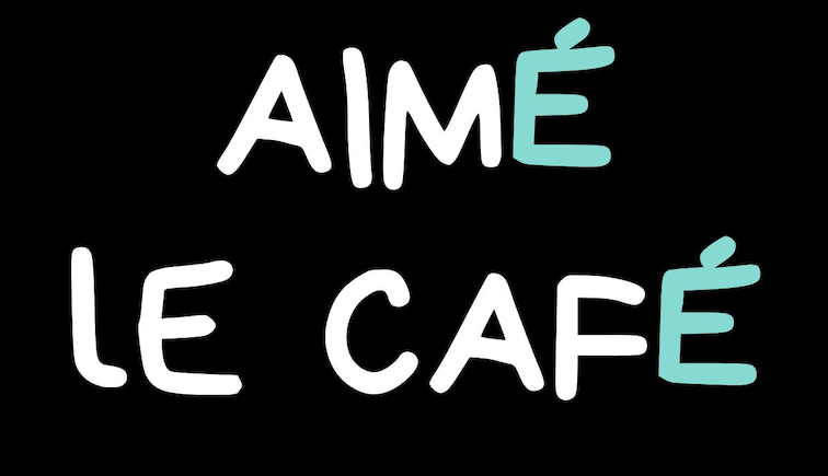 AIMÉ LE CAFÉ